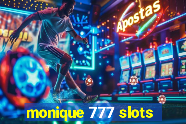 monique 777 slots